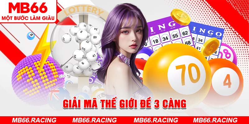 Giải mã thế giới Đề 3 càng